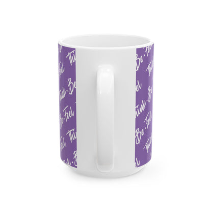 Think Be Feel Original Ligth Purple Ceramic Mug (15oz) - Think Be Feel