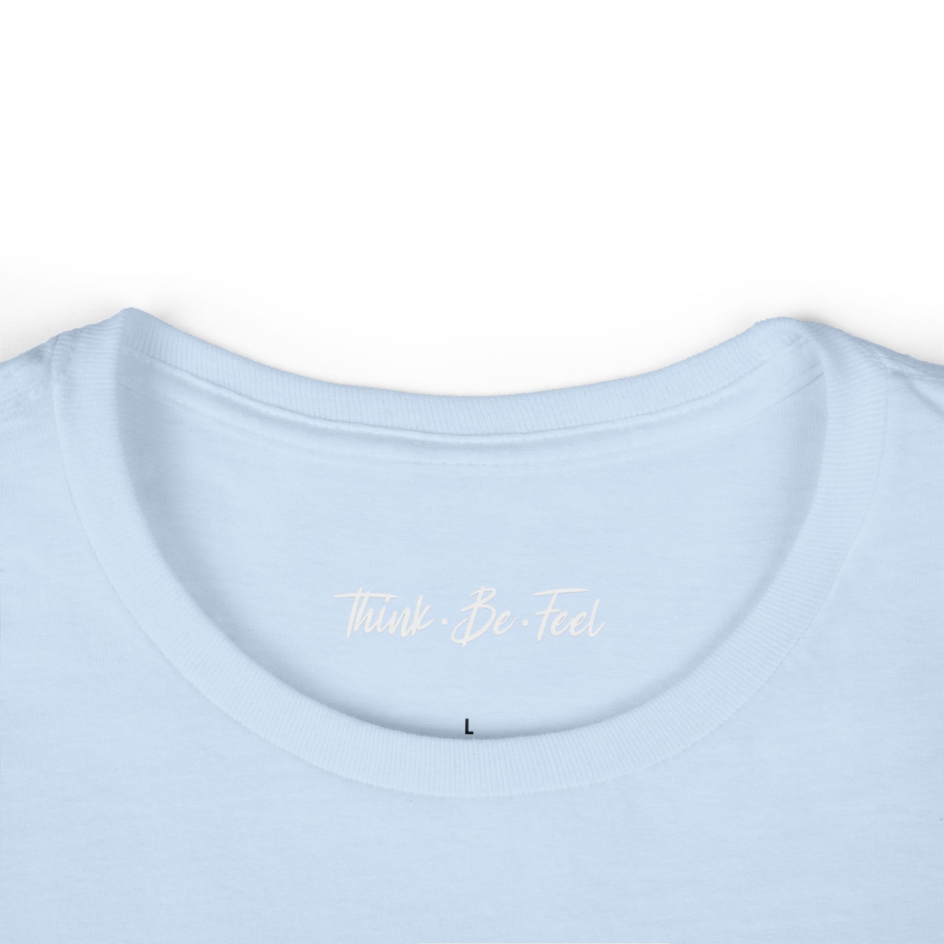Think Be Feel Women's Softstyle Tee - Think Be Feel