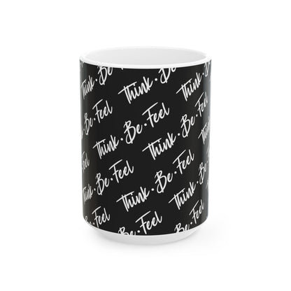 Think Be Feel Original Black Ceramic Mug (15oz) - Think Be Feel