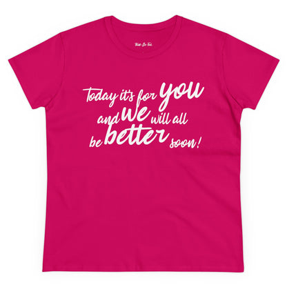 Think Be Feel For You Women's Midweight Cotton Tee