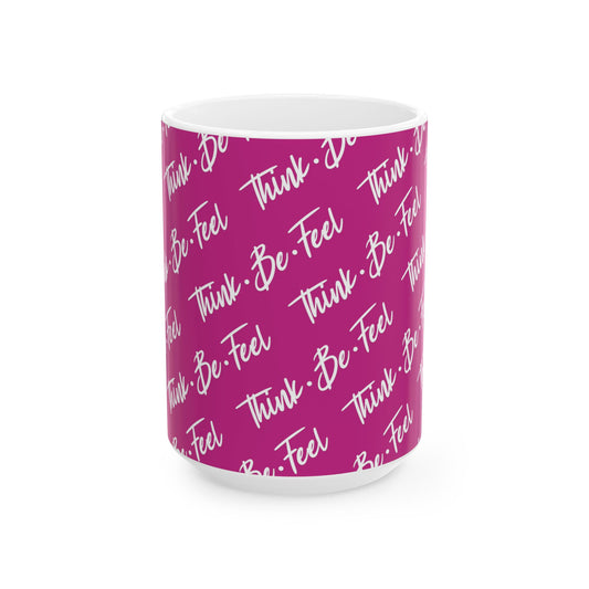 Think Be Feel Original Pink Ceramic Mug (15oz) - Think Be Feel