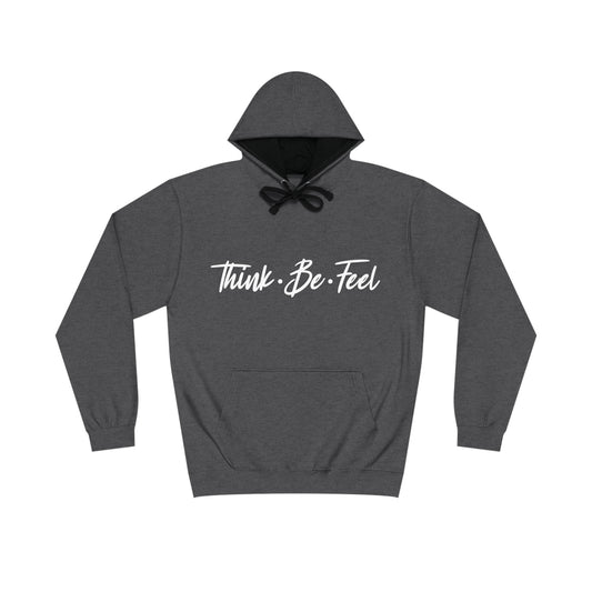 Unisex Varsity Hoodie - Think Be Feel