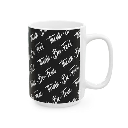 Think Be Feel Original Black Ceramic Mug (15oz) - Think Be Feel