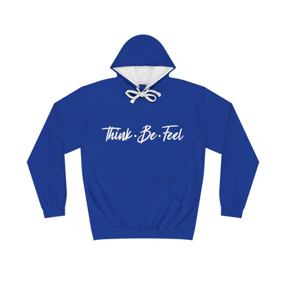 Unisex Varsity Hoodie - Think Be Feel
