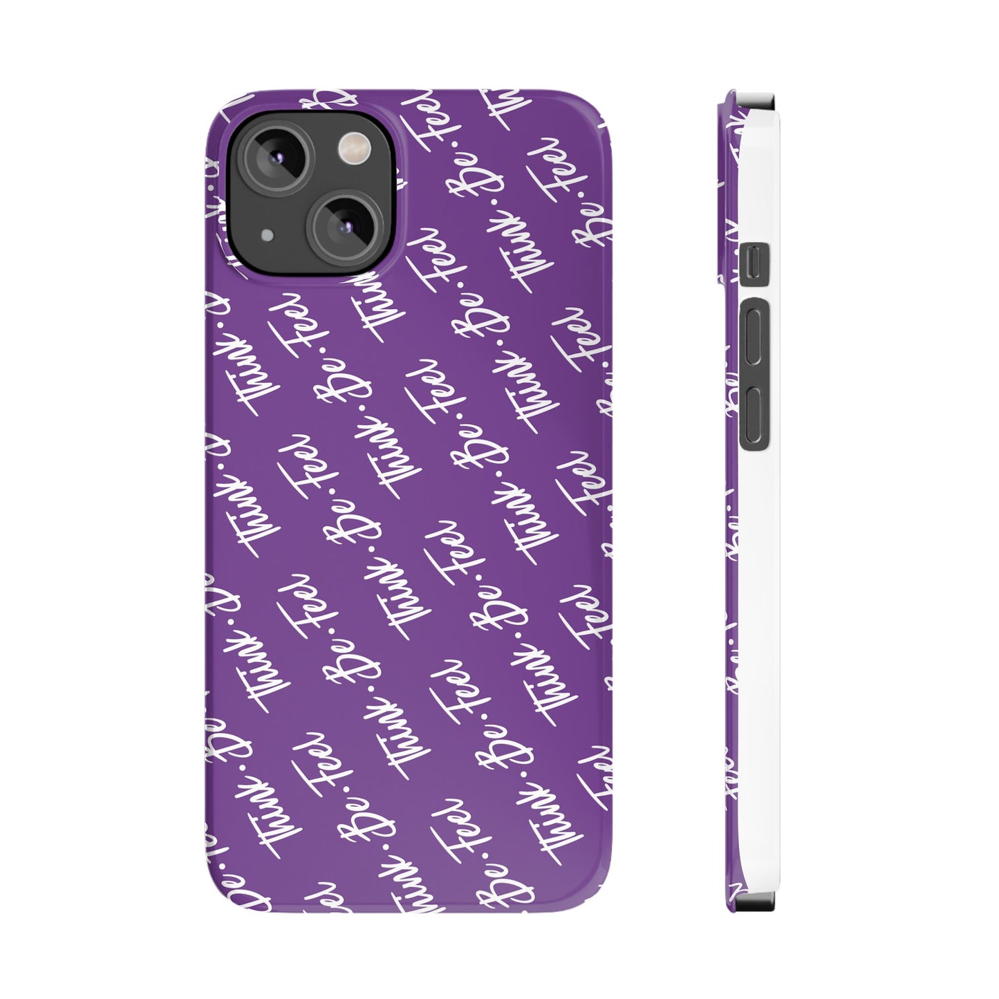 Think Be Feel Slim Phone Purple Case - Think Be Feel