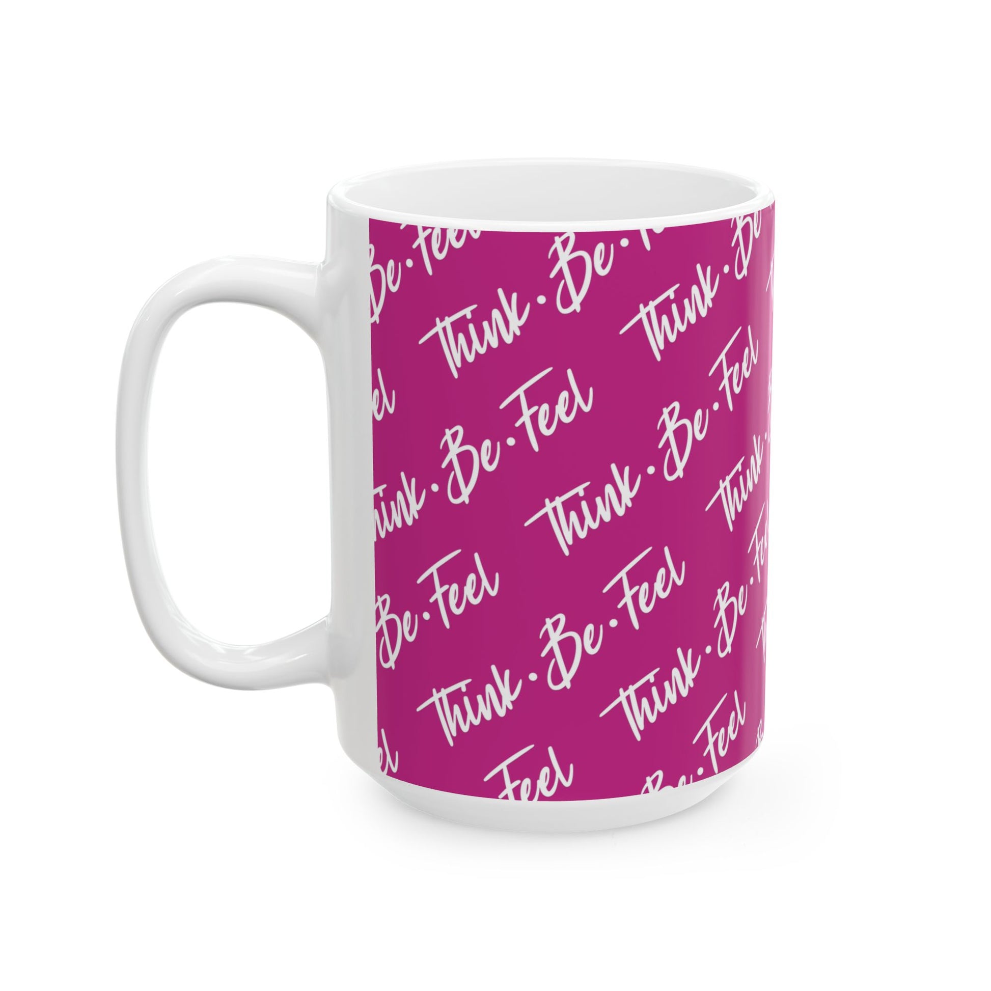 Think Be Feel Original Pink Ceramic Mug (15oz) - Think Be Feel