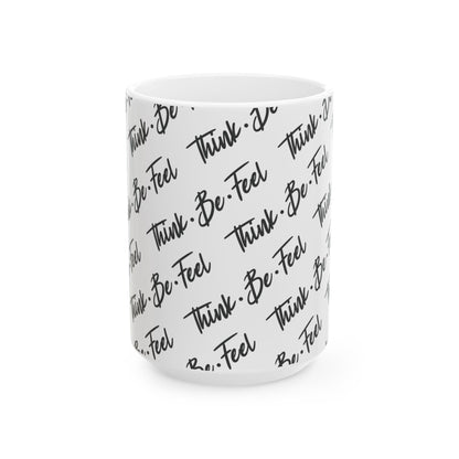 Think Be Feel Original B&W Ceramic Mug (15oz) - Think Be Feel