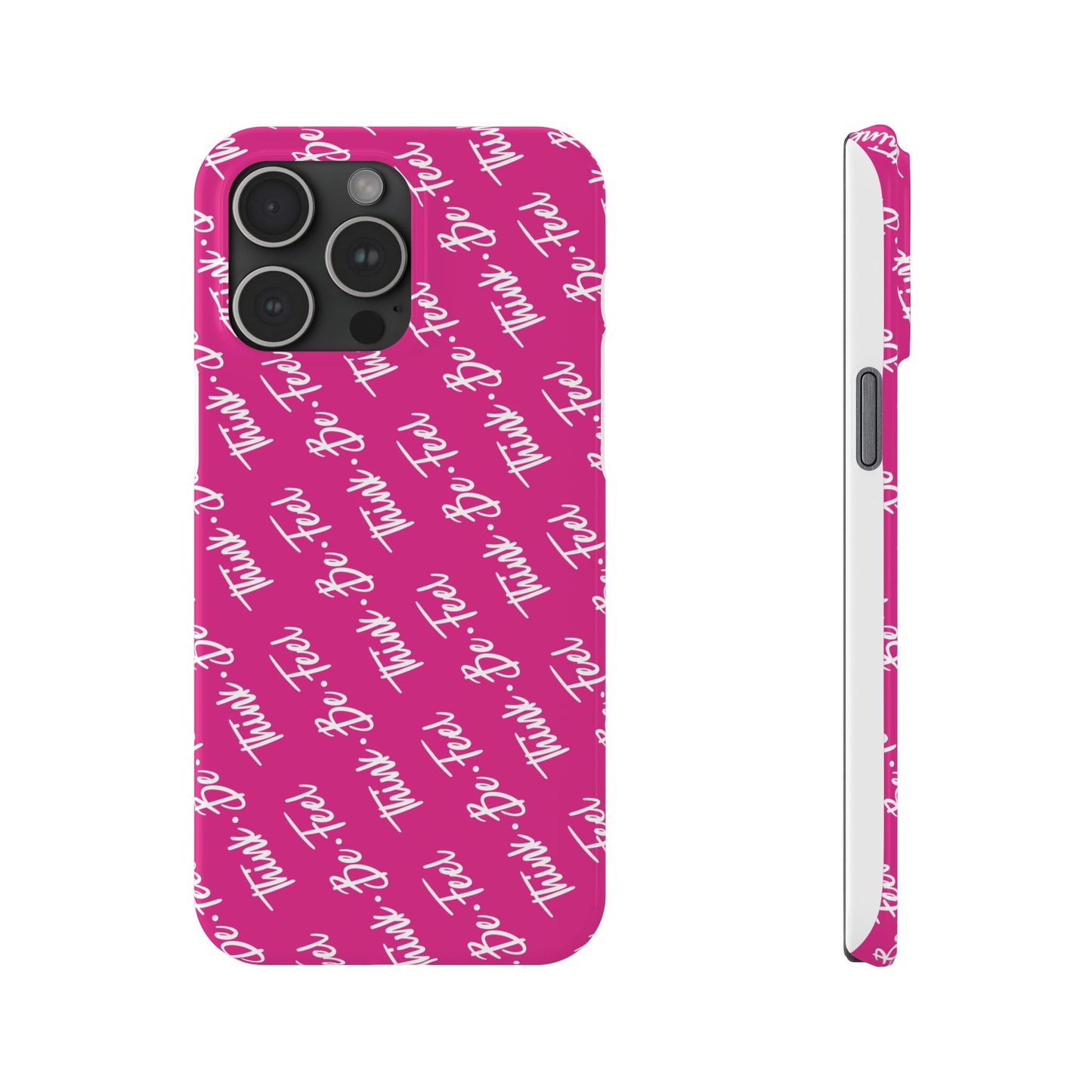 Think Be Feel Slim Phone Pink Case - Think Be Feel